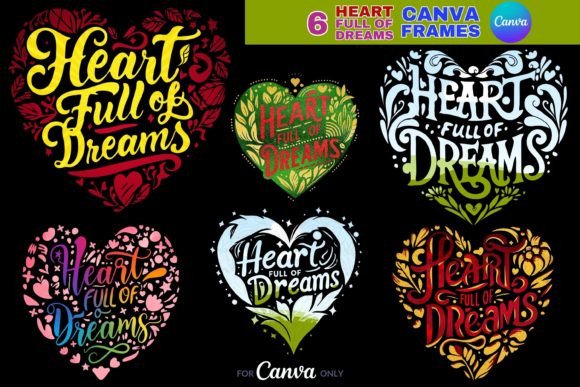 Heart Full of Dreams Canva Frame: A Designer's Toolkit for Inspiration